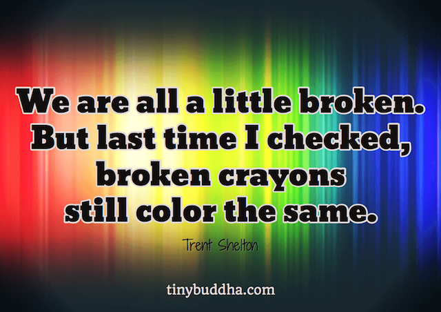 We Are All a Little Broken