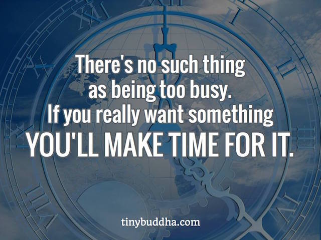 No Such Thing as Too Busy