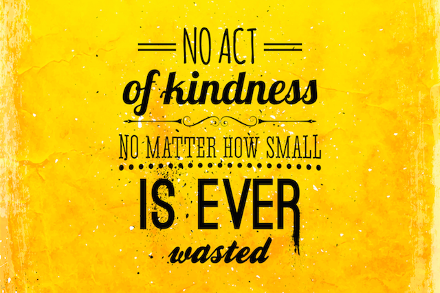 No Act of Kindness Is Wasted