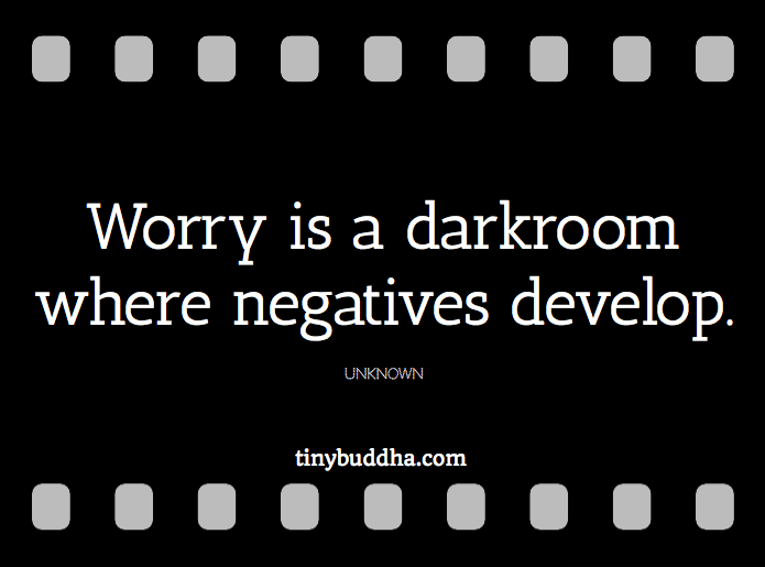 Worry Is a Darkroom