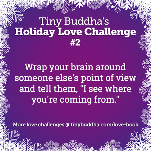 Tiny Buddha's Holiday Love Challenge #2