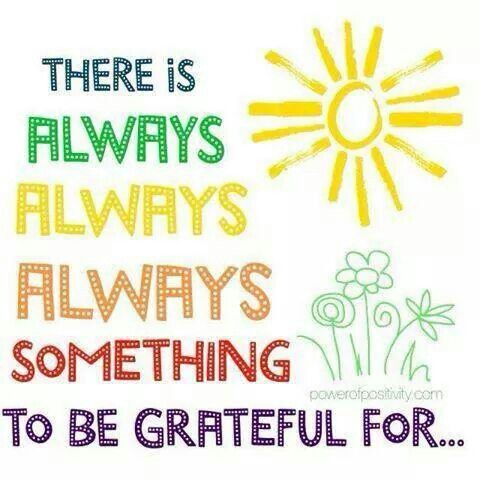 Always something to be grateful for