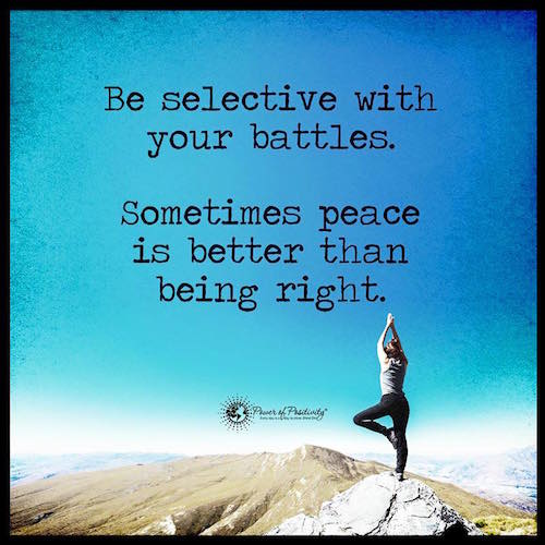 Be selective with your battles