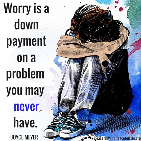 Worrying is a downpayment