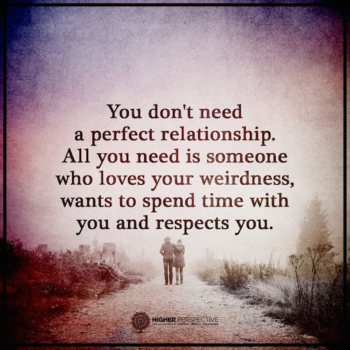 You don't need a perfect relationship