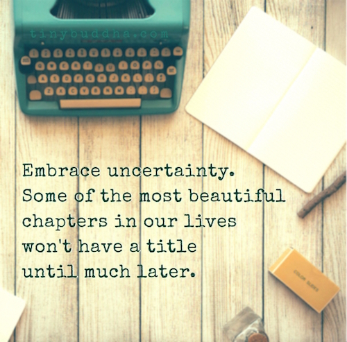 Embrace uncertainty