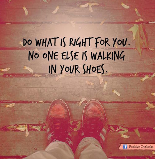 Do what is right for you