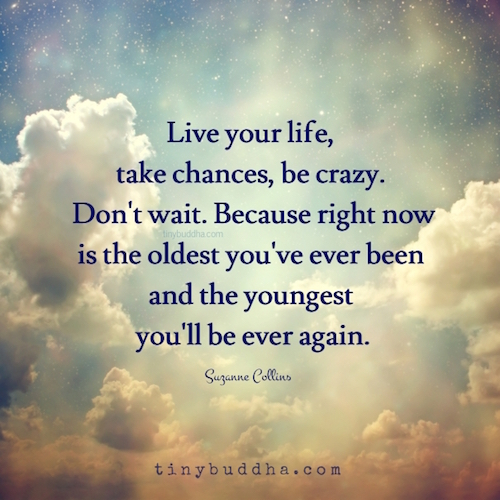 Live your life