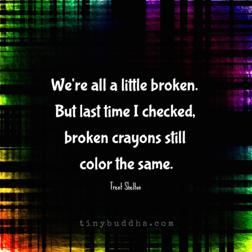 We're all a little broken