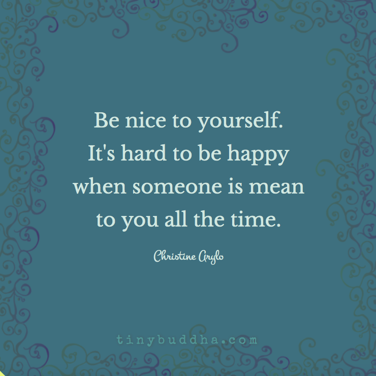Be nice to yourself