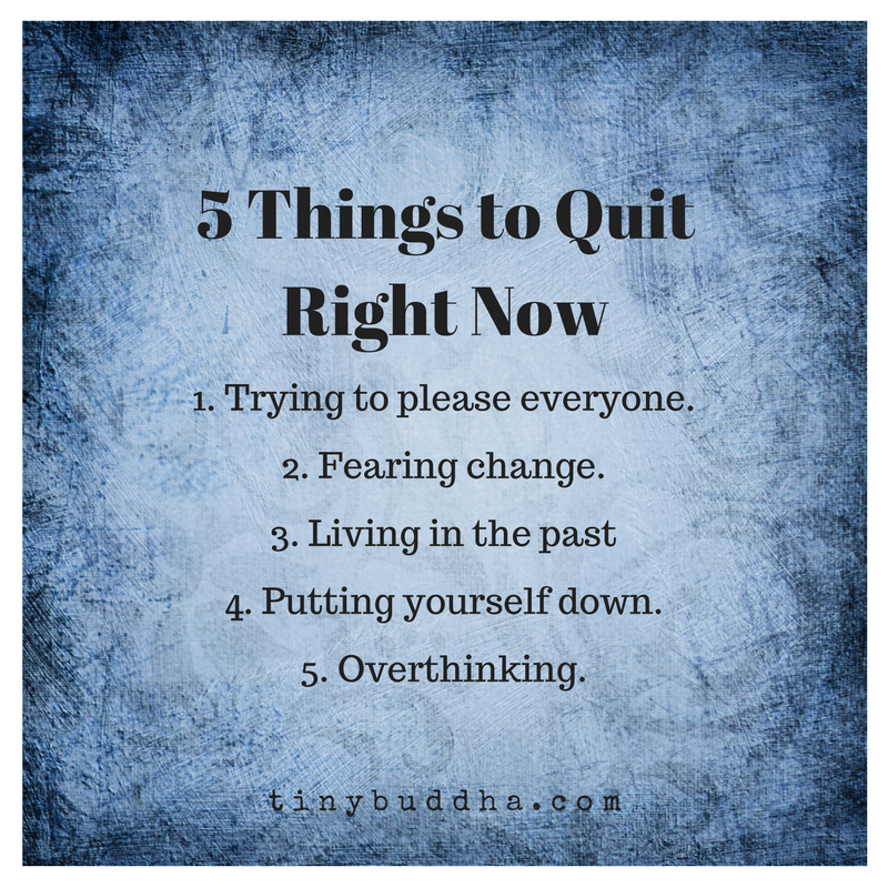 5 Things to Quit Right Now