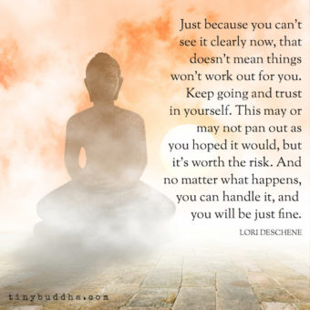 Keep Going and Trust in Yourself - Tiny Buddha