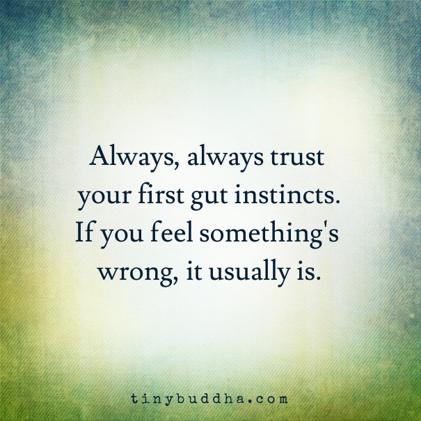 Your relationships feeling in trusting gut Is your