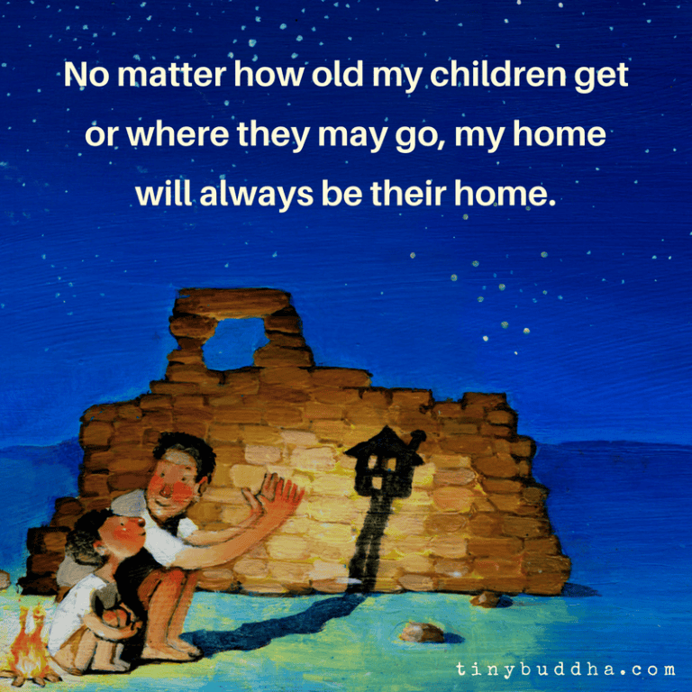 My Home Will Always Be Their Home - Tiny Buddha