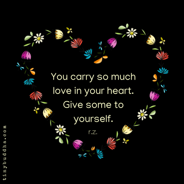 Give Some Love to Yourself - Tiny Buddha