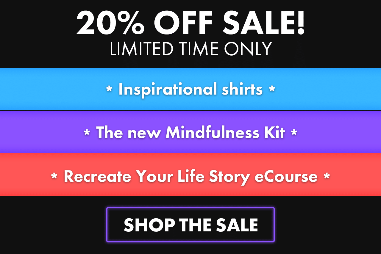 20% Off Sale: Mindfulness Kit, Recreate Your Life Story eCourse, and More