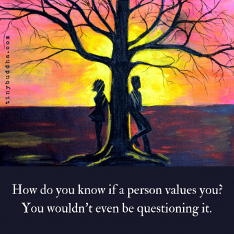 How Do You Know If Someone Values You - Tiny Buddha