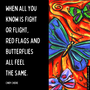 Red Flags and Butterflies