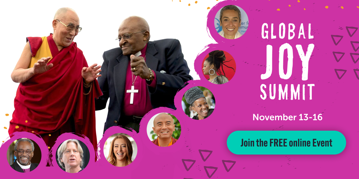 FREE Global JOY Summit!  Dalai Lama, Desmond Tutu and more…