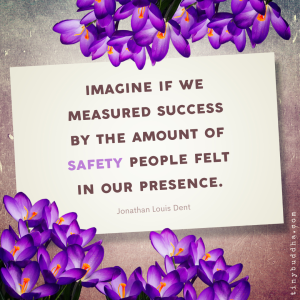 Imagine If We Measured Success By...