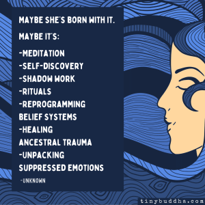 Maybe She Maybe She’s Born With It - Tiny Buddha