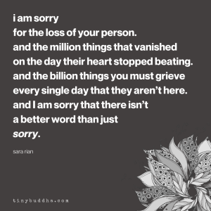 I Am Sorry for the Loss of Your Person