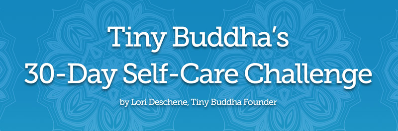 Tiny Buddha's 30-Day Self-Care Challenge