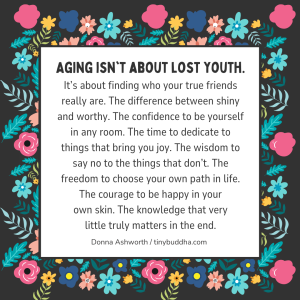 Aging Isn’t About Lost Youth