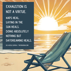 Exhaustion Is Not a Virtue