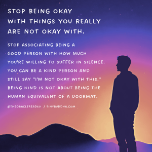 Stop Being Okay with Things You Really Are Not Okay With