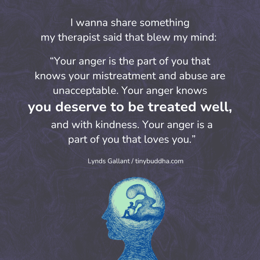 Your Anger Knows You Deserve to Be Treated Well - Tiny Buddha