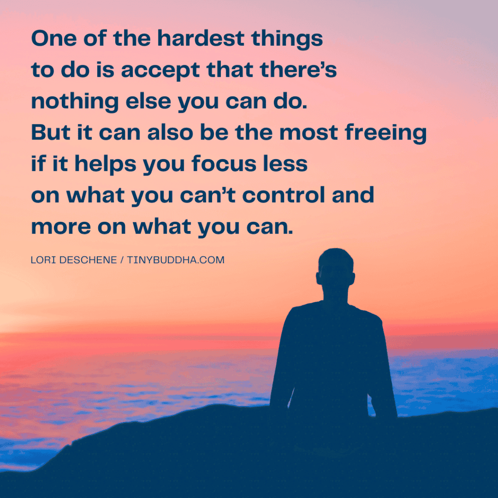 When There’s Nothing Else You Can Do - Tiny Buddha